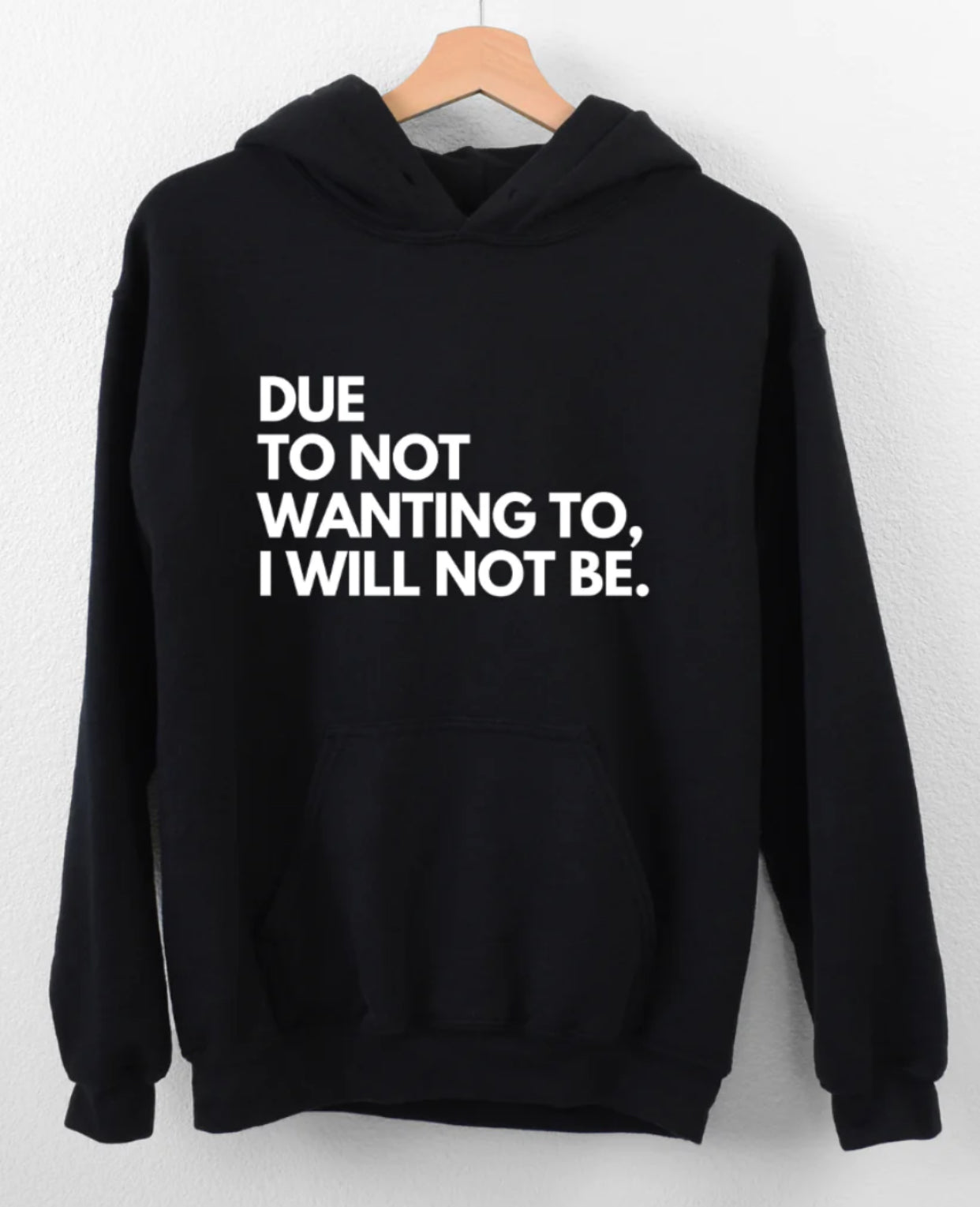 Due to…Hoodie