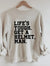 Life is Tough Crewneck Sweatshirt